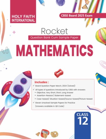 HOLY FAITH INTERNATIONAL ROCKET MATHEMATICS CBSE CLASS-12